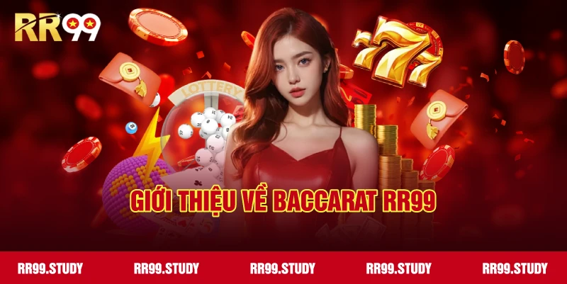 Giới thiệu về trò Baccarat tại RR99
